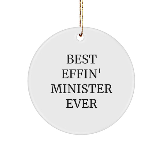 Funny Minister Gifts for Men, Circle Ornament Christmas Unique Presents from Friends, 'Best Effin' Minister Ever' Humor - Image 1
