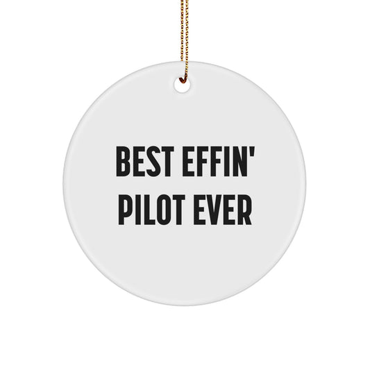 Funny Pilot Gifts for Men, Best Effin' Pilot Ever Christmas Unique Ornaments for Pilot Lovers, Pilot Circle Shaped Decorations, Gifts from Men for Pilot Friends - Image 1