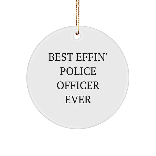 Funny Police Officer Gifts from Men - Best Effin' Officer Ever Circle Ornament for Police Officer Christmas Unique Decorations - Image 1
