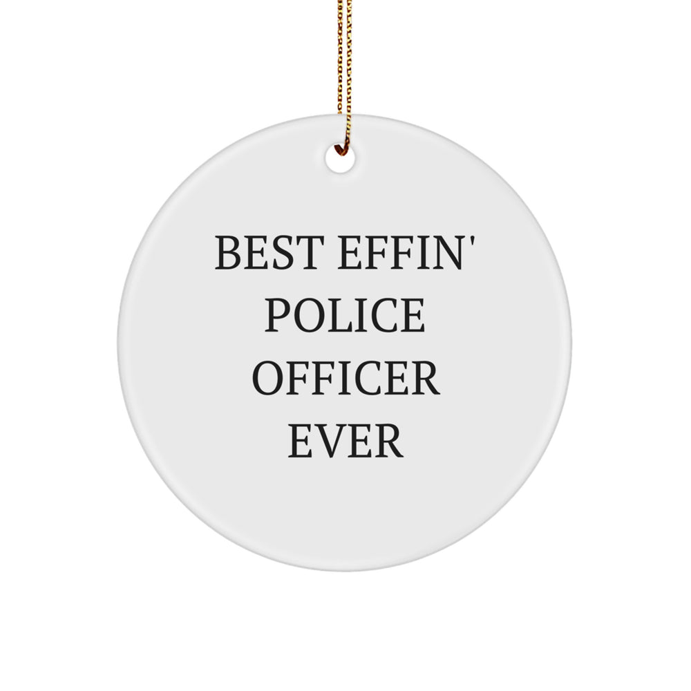 Funny Police Officer Gifts from Men - Best Effin' Officer Ever Circle Ornament for Police Officer Christmas Unique Decorations - Image 1
