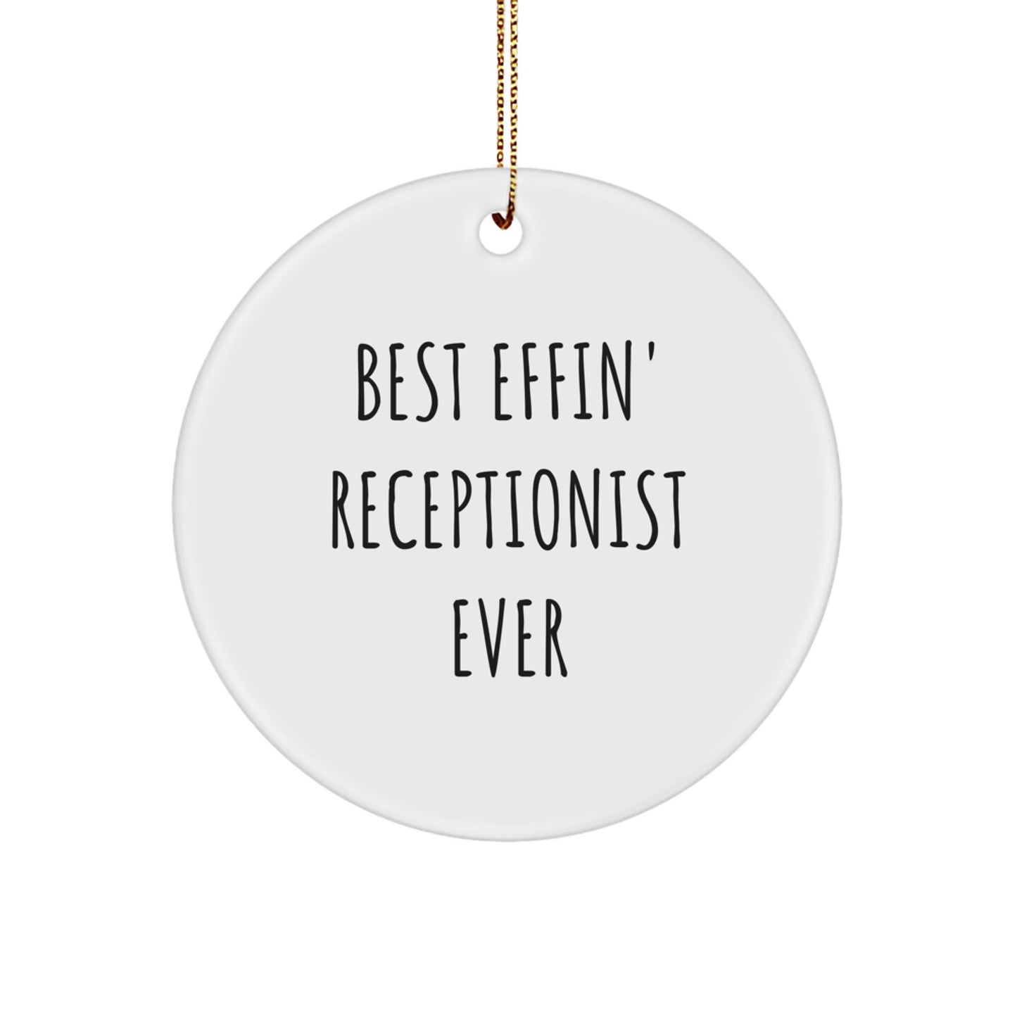 Funny Gifts for Receptionists, Best Effin' Receptionist Ever Circle Ornament, Christmas Unique Gifts from Friends - Image 1