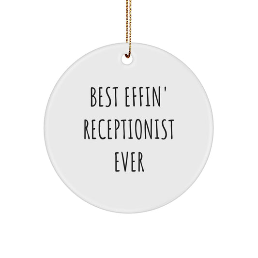 Funny Gifts for Receptionists, Best Effin' Receptionist Ever Circle Ornament, Christmas Unique Gifts from Friends - Image 1
