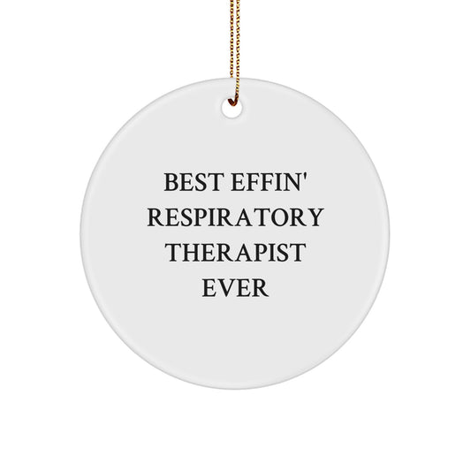 Funny Christmas Unique Gifts for Respiratory Therapist Friends, Circle Ornament Best Effin' Ever - Image 1