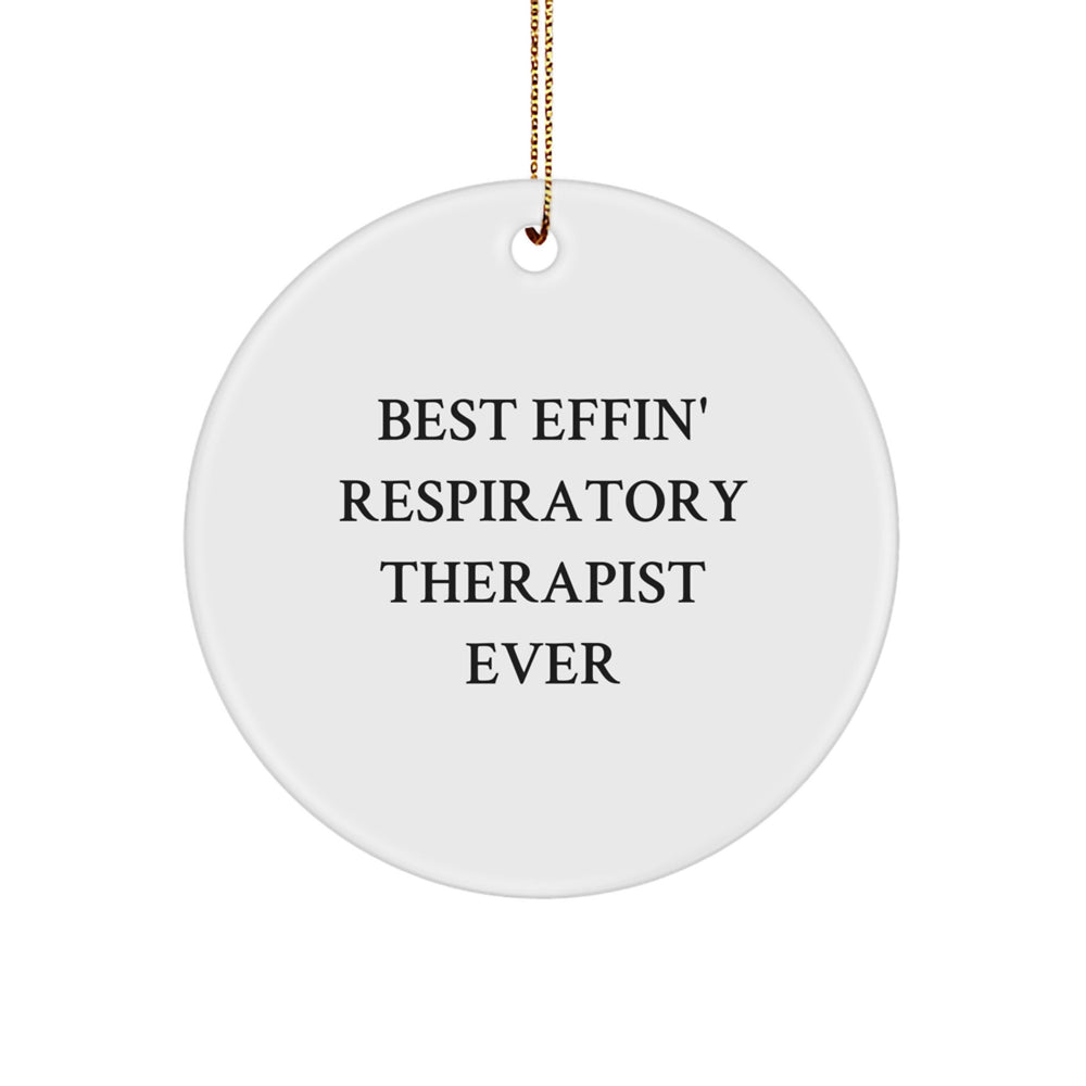 Funny Christmas Unique Gifts for Respiratory Therapist Friends, Circle Ornament Best Effin' Ever - Image 1