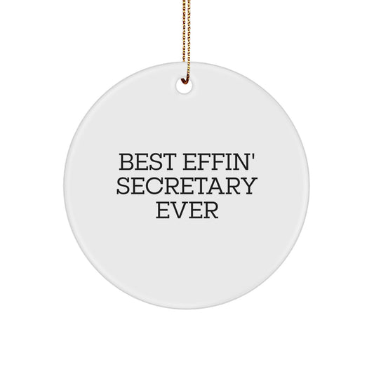 Funny Secretary Gifts, Quotes for Secretaries, Circle Ornament, Best Effin' Secretary Ever, Christmas Unique Gifts from Friends - Image 1