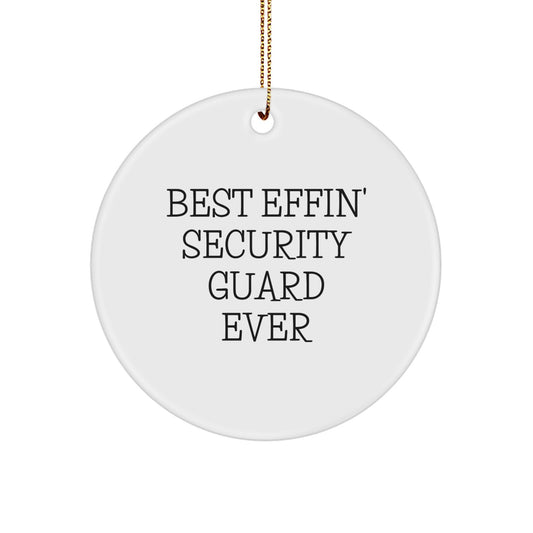 Funny Security Guard Gifts from Friends for Men, Security Guard Men Christmas Unique Circle Ornaments Best Effin' - Image 1