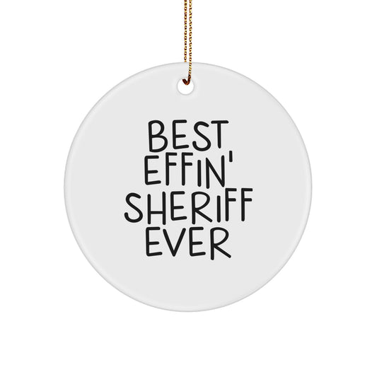 Funny Sheriff Gifts for Men, Best Effin' Sheriff Ever Christmas Unique Ornaments, Circle Sheriff Decoration - Image 1