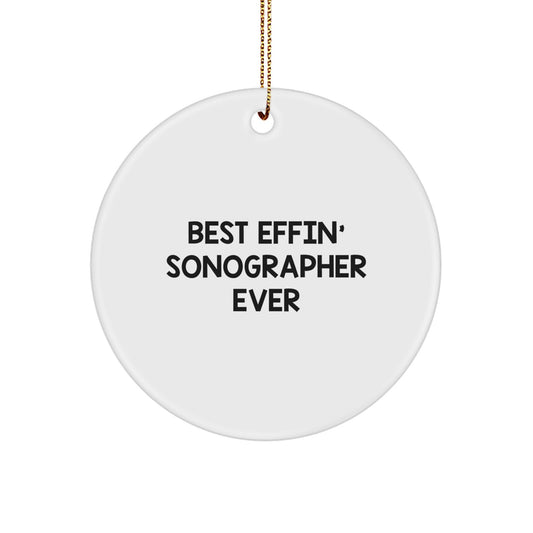 Funny Sonographer Gift Ideas - Best Effin' Sonographer Ever Circle Ornament Christmas Unique Gifts from Friends and Family - Image 1