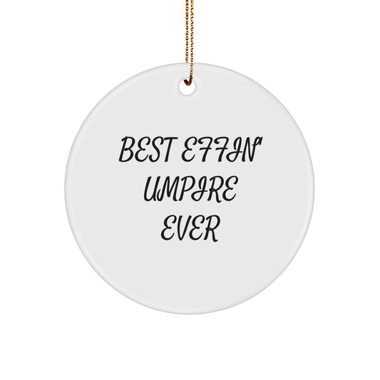 Funny Umpire Gifts for Him, Best Effin' Umpire Ever Christmas Circle Ornament, Umpire Lover Decorations Gifts from Men - Image 1