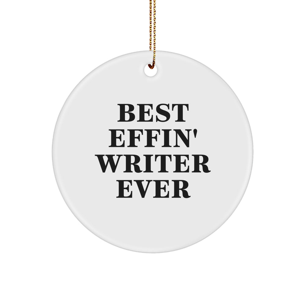 Funny Writer Gifts from Friends - Best Effin' Writer Ever Circle Ornament for Christmas - Writer Decorations for Home, Office or Family - Image 1