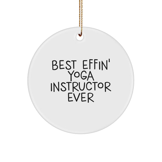 Funny Yoga Instructor Gifts for Men from Friends - Best Effin' Ever Circle Ornament, White, Christmas Unique - Image 1