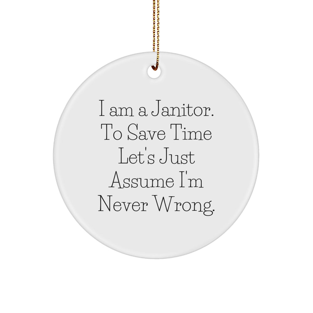 Funny Janitor Gifts from Friends, Circle Ornament Quote for Janitor, Christmas Unique Gifts for Men and Women - Image 1