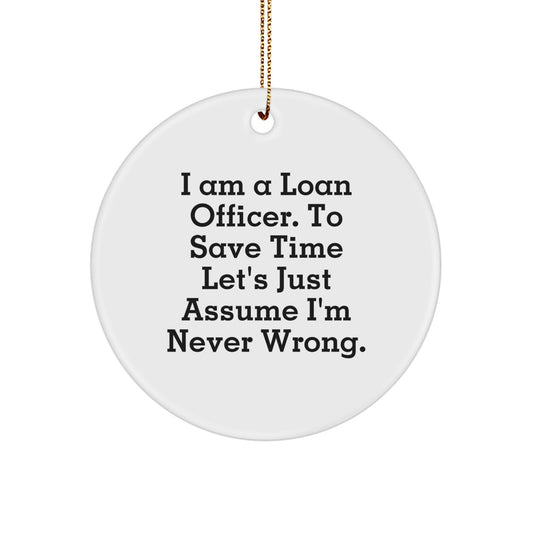 Funny Loan Officer Christmas Circle Ornament Gifts for Men Friends Family - Gifts from Friends - Image 1