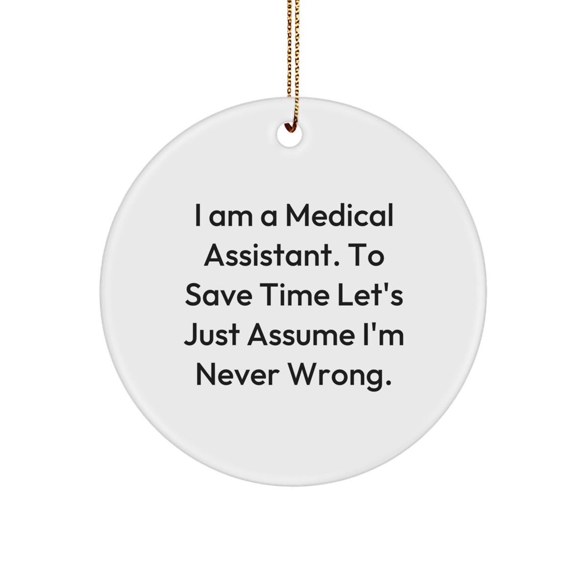 Funny Medical Assistant Gifts for Medical Assistants, Christmas Unique Ornament for Friends, Coworkers, or Family from Men, Women, or Kids - Image 1