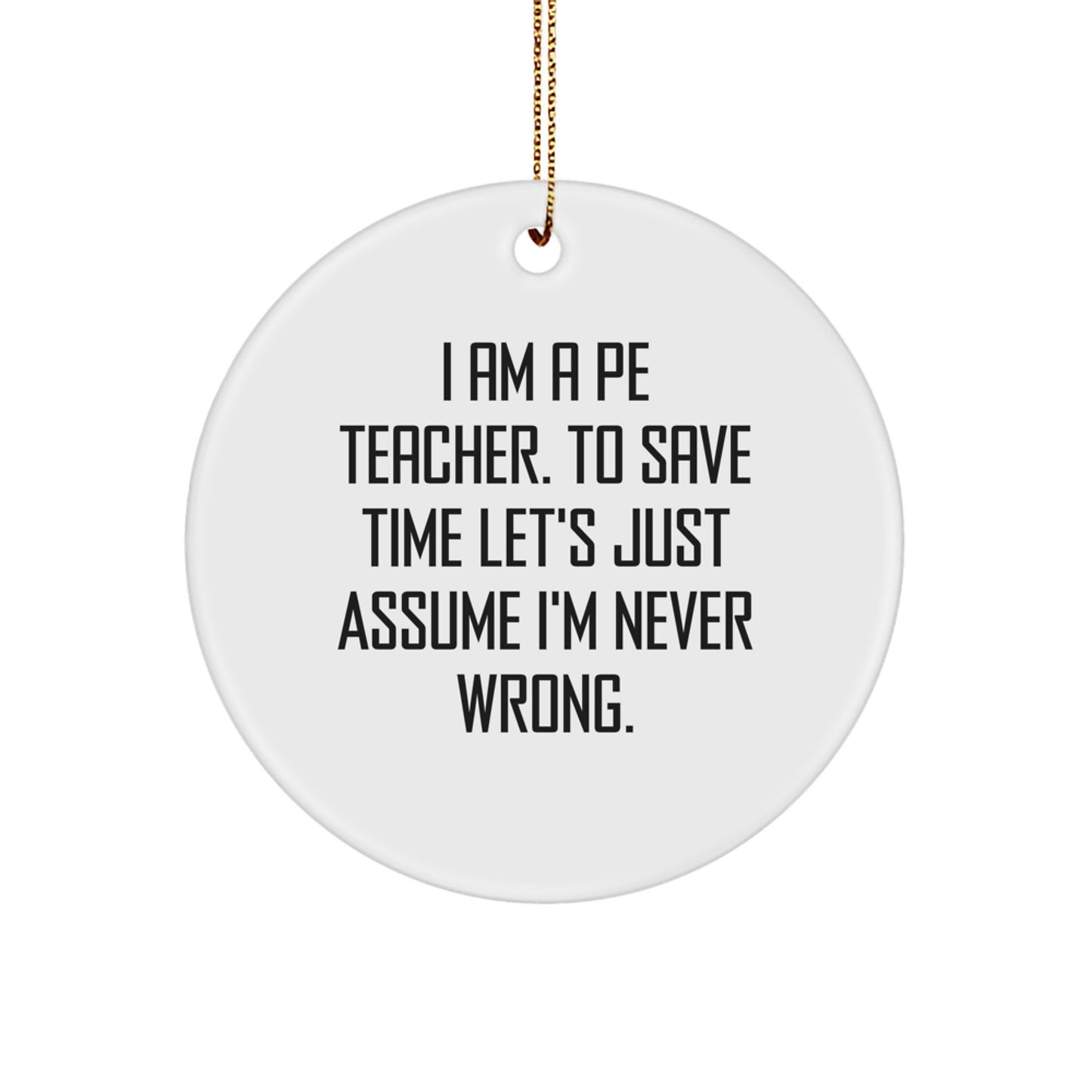 Funny PE Teacher Circle Ornament Gifts from Friends for Men Christmas Unique - Image 1