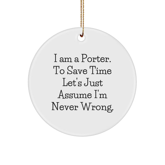 Funny Quote Circle Ornament Gifts from Friends for Porter - Image 1