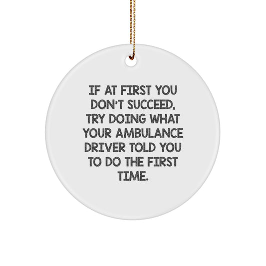 Funny Ambulance Driver Gifts from Friends for Ambulance Driver Men, Cute Ambulance Driver Circle Ornament, Ambulance Driver Quote Christmas Unique Gifts - Image 1