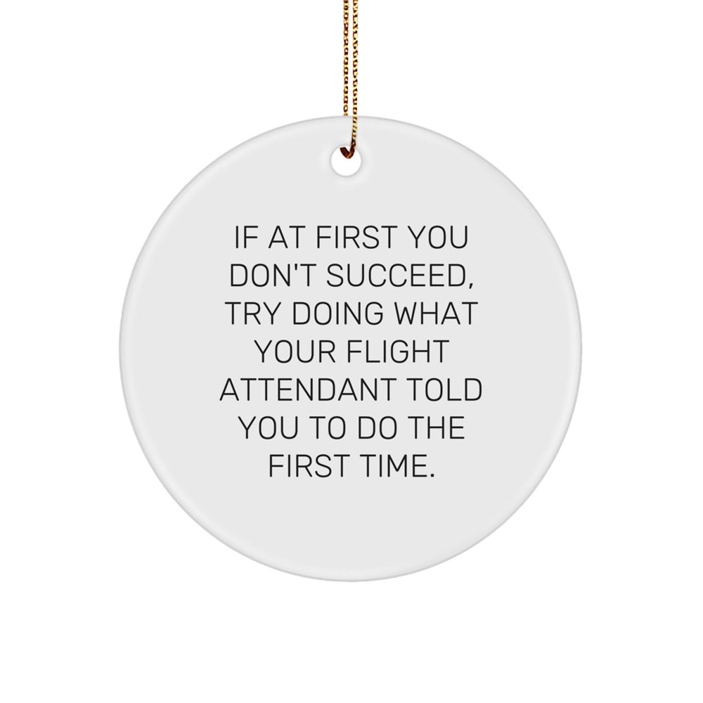 Funny Flight Attendant Gifts from Friends - Cute Quote Circle Ornament for Flight Attendant Christmas Unique Gifts, Inspirational Flight Attendant Decor - Image 1