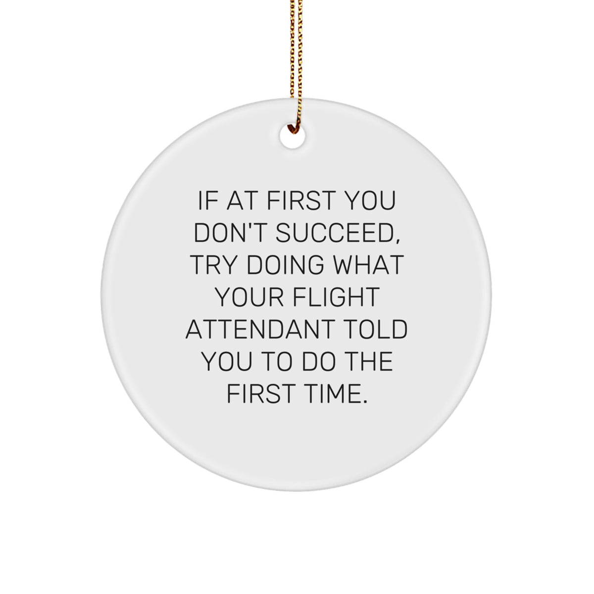 Funny Flight Attendant Gifts from Friends - Cute Quote Circle Ornament for Flight Attendant Christmas Unique Gifts, Inspirational Flight Attendant Decor - Image 1