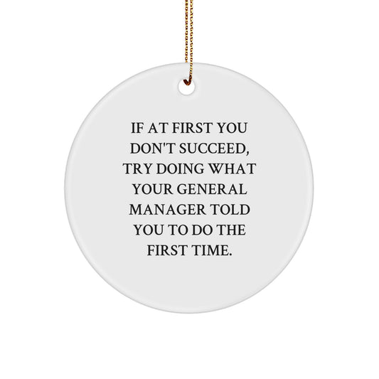 Funny General Manager Gifts from Friends, Christmas Circle Ornament for Coworkers, Inspirational Quote - Image 1