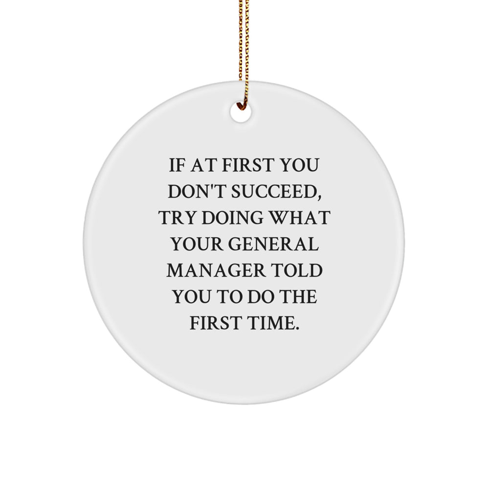 Funny General Manager Gifts from Friends, Christmas Circle Ornament for Coworkers, Inspirational Quote - Image 1