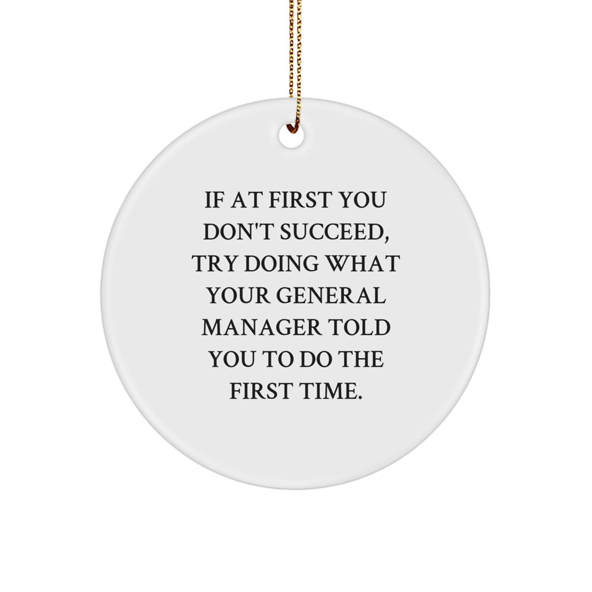 Funny General Manager Gifts from Friends, Christmas Circle Ornament for Coworkers, Inspirational Quote - Image 1