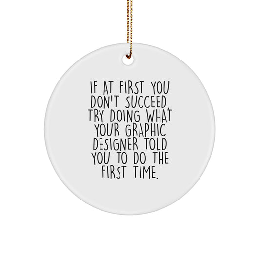 Graphic Designer Gifts from Men to Women Friends and Family Funny Circle Ornament for Christmas - Image 1