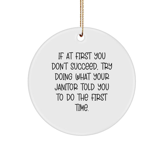 Funny Janitor Gifts from Men to Family - 'If At First You Don't Succeed...' Circle Ornament, Christmas Unique Janitor Presents - Image 1