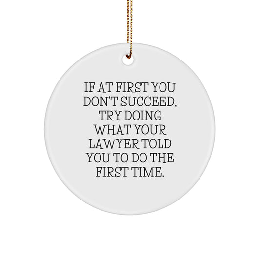 Funny Lawyer Gifts from Friends for Lawyer Men Christmas Unique Gifts, Circle Ornament, Lawyer Motivational Quotes, Lawyer Decor, Lawyer Present - Image 1