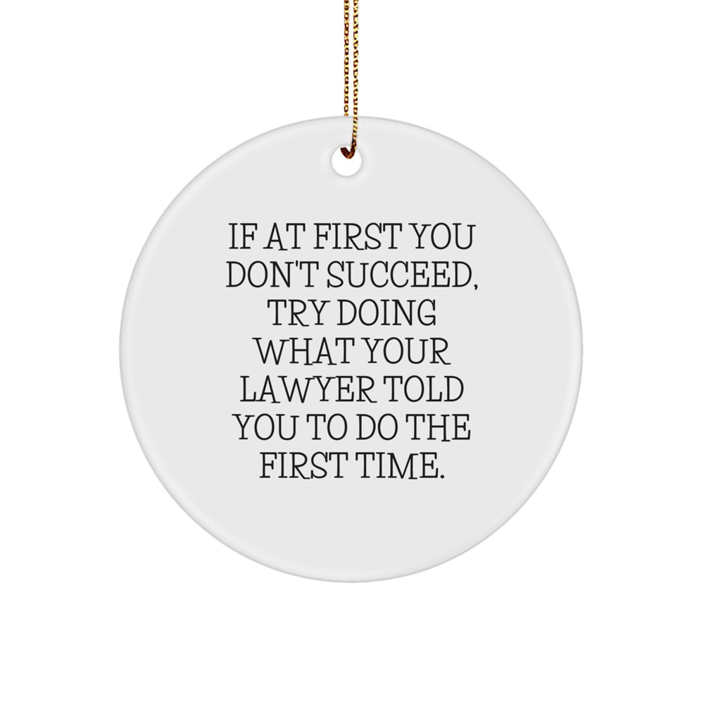 Funny Lawyer Gifts from Friends for Lawyer Men Christmas Unique Gifts, Circle Ornament, Lawyer Motivational Quotes, Lawyer Decor, Lawyer Present - Image 1