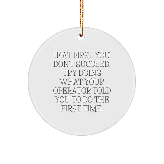 Funny Operator Gifts for Operator, Operator Circle Ornament Christmas Unique Gift from Family, Funny Operator Operator Quote Christmas Decor - Image 1