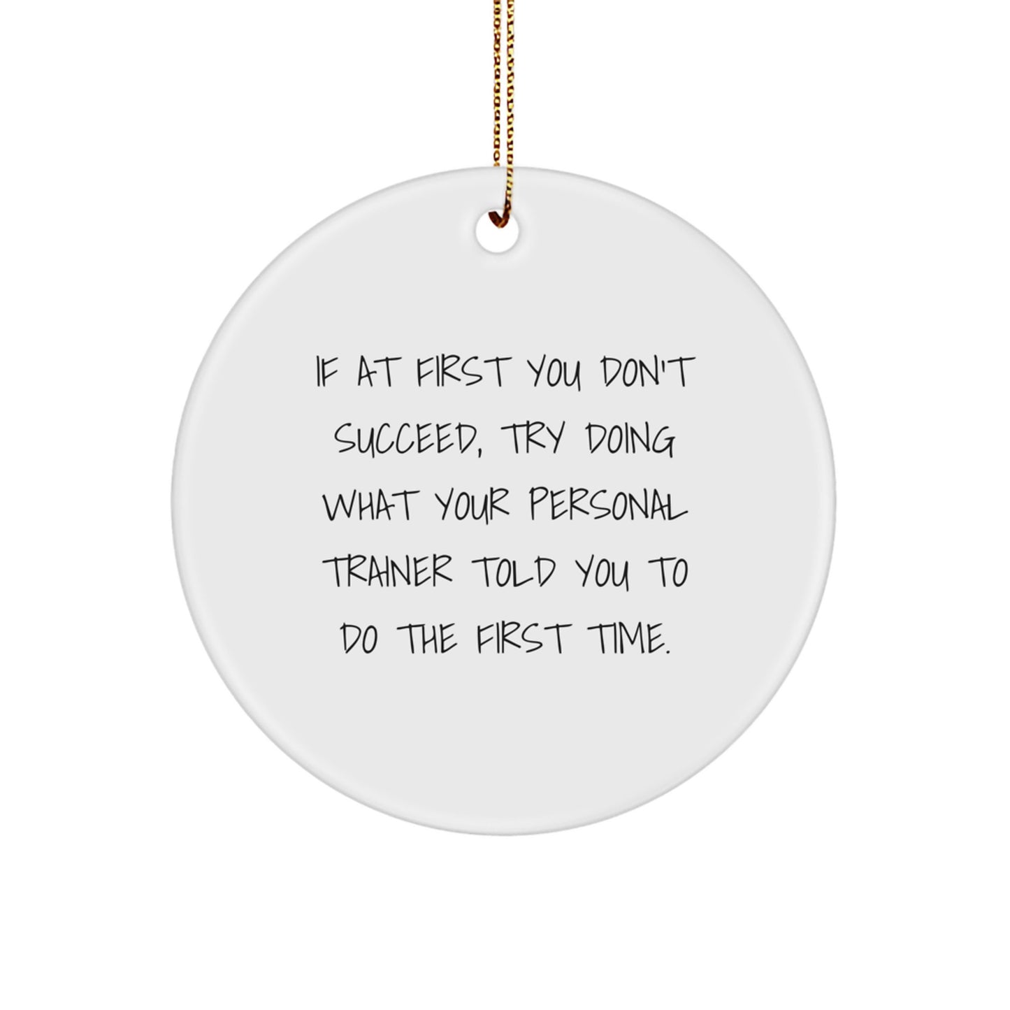 Funny Personal Trainer Gifts from Men for Christmas Unique Circle Ornaments with Inspirational Quote - Image 1