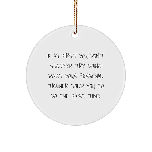 Funny Personal Trainer Gifts from Men for Christmas Unique Circle Ornaments with Inspirational Quote - Image 1