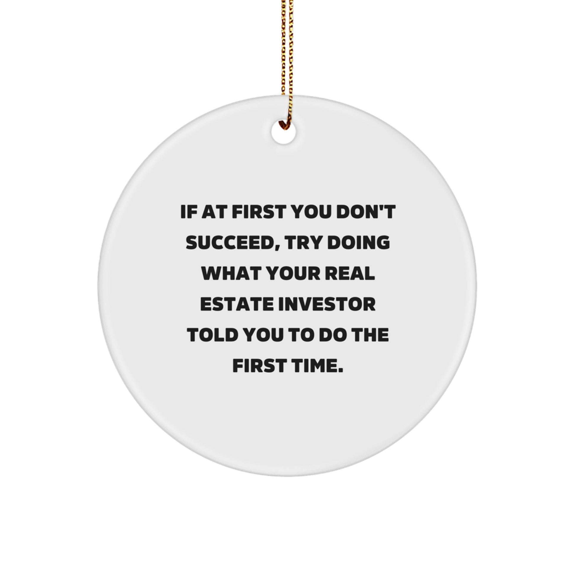 Real Estate Investor Christmas Circle Ornament Funny Quote Gifts from Men to Friends - Image 1