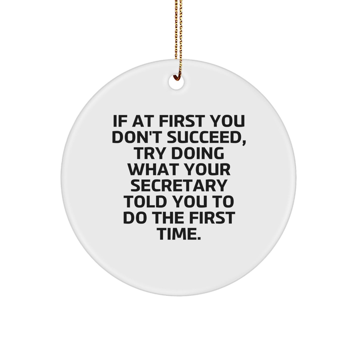 Funny Secretary Gifts from Friends, Cute Circle Ornament for Christmas Unique Gifts, Inspirational Quote for Women on Her Desk - Image 1