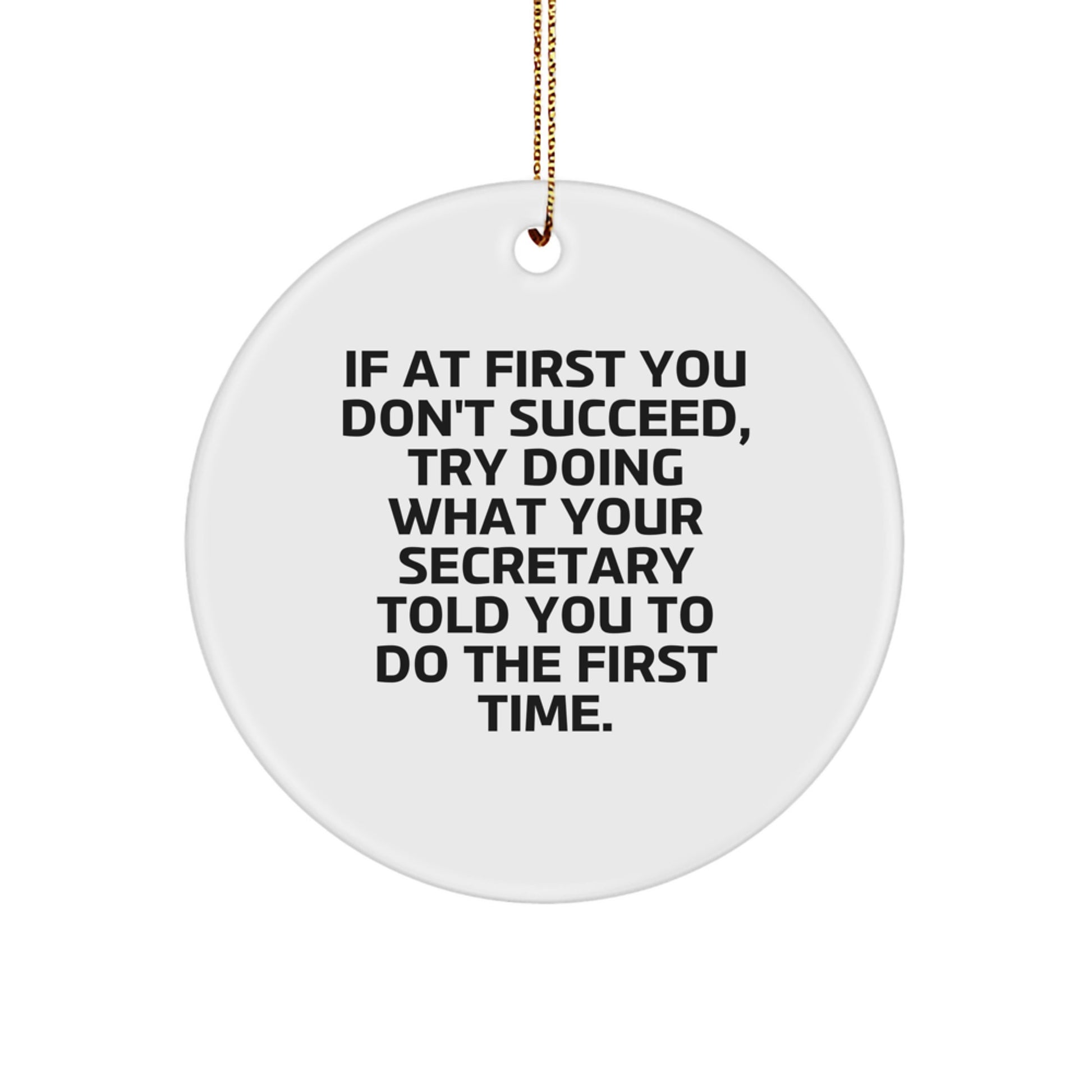 Funny Secretary Gifts from Friends, Cute Circle Ornament for Christmas Unique Gifts, Inspirational Quote for Women on Her Desk - Image 1