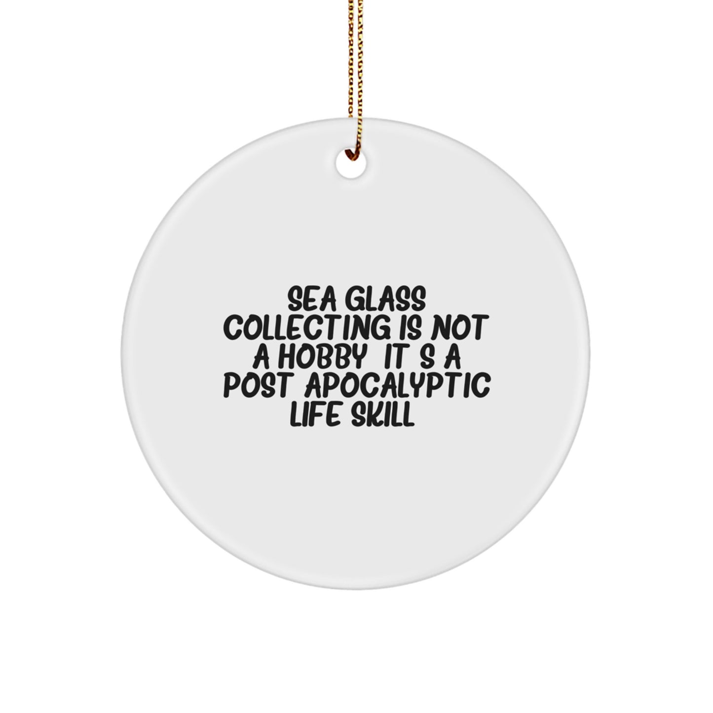 Funny Sea Glass Collecting Gifts for Friends, Unique Circle Ornament for Sea Glass Collectors, Inspirational Present from Friends, Family, or Coworkers for Christmas - Image 1