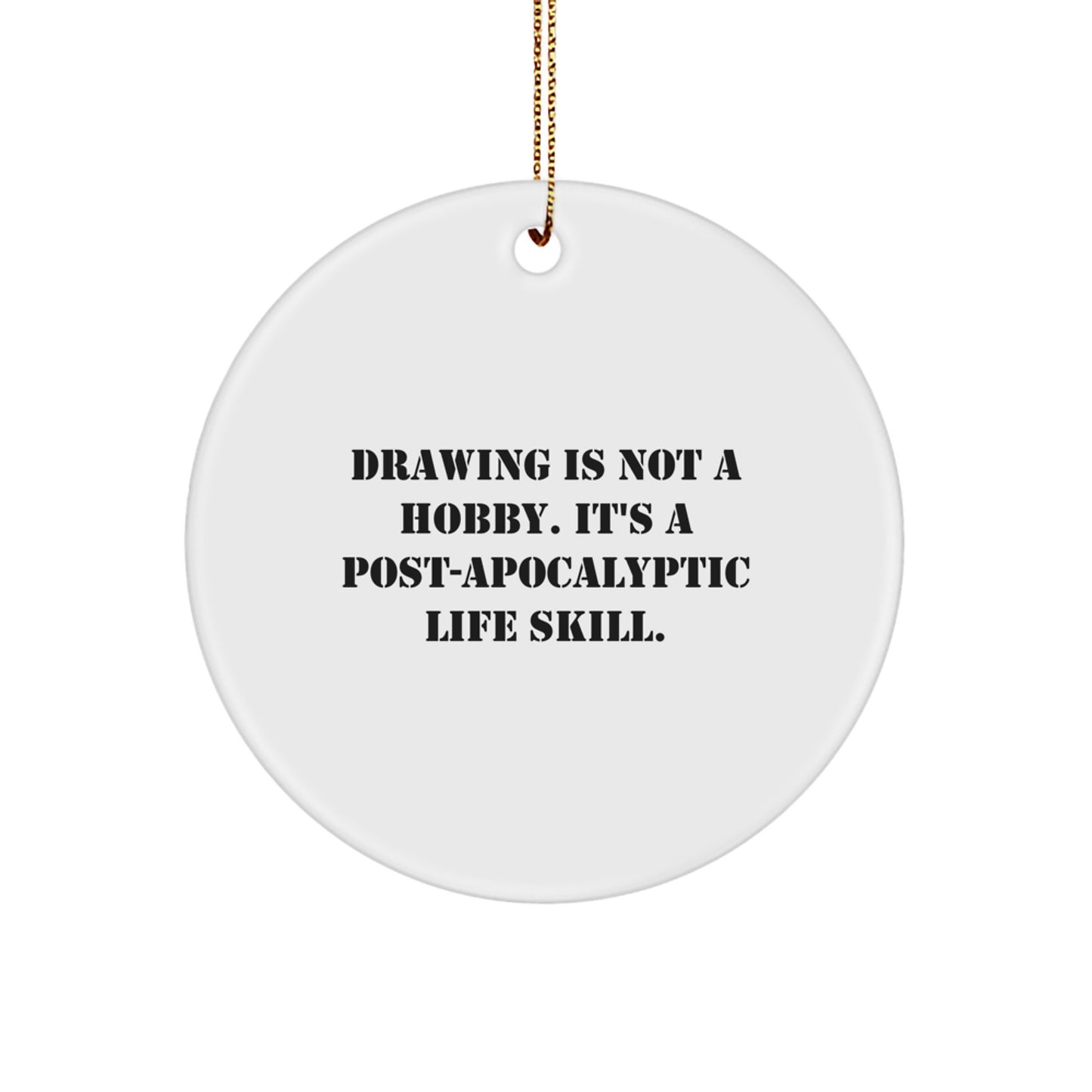 Funny Drawing Gifts for Drawing Enthusiasts, Circle Ornament from 'Drawing Is Not A Hobby' Quote, Unique Christmas Unique Gifts for Men, Women, Friends, Coworkers - Image 1