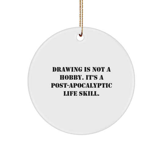Funny Drawing Gifts for Drawing Enthusiasts, Circle Ornament from 'Drawing Is Not A Hobby' Quote, Unique Christmas Unique Gifts for Men, Women, Friends, Coworkers - Image 1