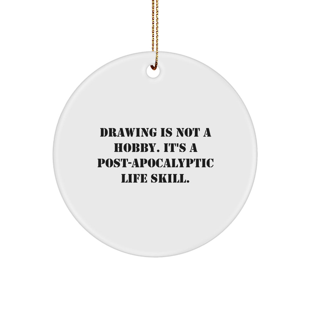Funny Drawing Gifts for Drawing Enthusiasts, Circle Ornament from 'Drawing Is Not A Hobby' Quote, Unique Christmas Unique Gifts for Men, Women, Friends, Coworkers - Image 1