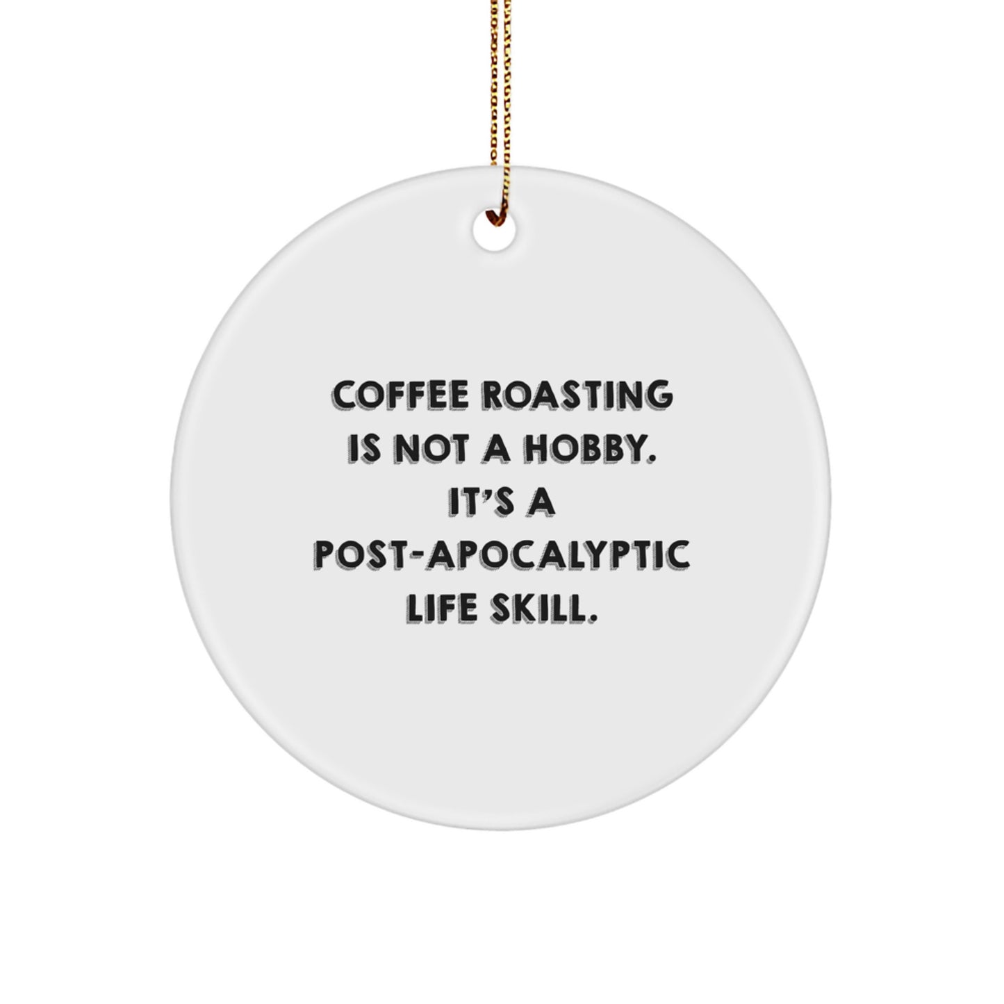 Funny Coffee Roasting Gift for Men - 'Coffee Roasting Is Not A Hobby' Circle Ornament, Durable MDF with High-Gloss Finish, Perfect Christmas Unique Gifts for Coffee Lovers - Image 1