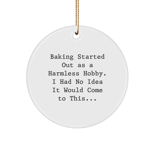 Funny Baking Gifts for Friends, Circle Ornament, Christmas Unique Presents from Sisters to Baking Enthusiasts - Image 1