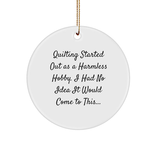 Quilting Circle Ornament, Funny Quilting Gifts for Quilting Lovers, Circle Ornament Gifts from Friends, Family, Men, Women, Quilting Enthusiasts - Image 1