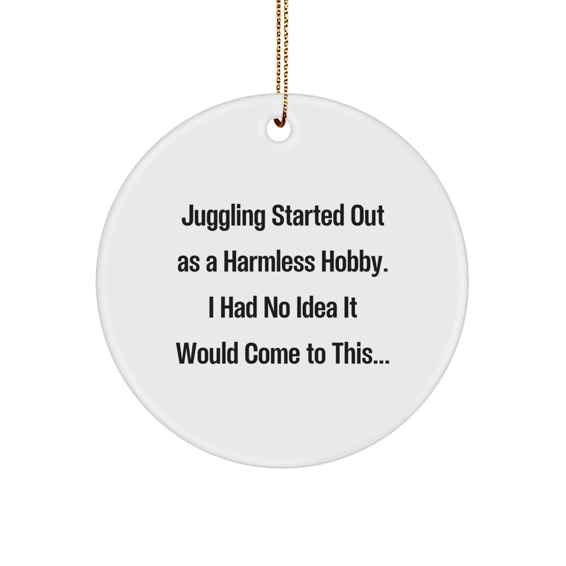 Juggling Circle Ornament Funny Quote Gifts for Juggling Enthusiasts Men Women Friends Family - Gifts from Friends to Juggling Lovers at Christmas - Image 1