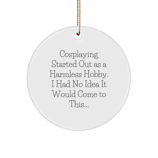 Cosplaying Circle Ornament Gifts from Friends, Family to Cosplayers for Christmas Unique Decorations - 'Cosplaying Started Out As A Harmless Hobby' - Image 1