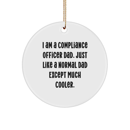 Funny Compliance Officer Gifts for Him, I'm a Compliance Officer Dad - Unique Circle Ornament for Christmas Unique Gifts from Family - Image 1
