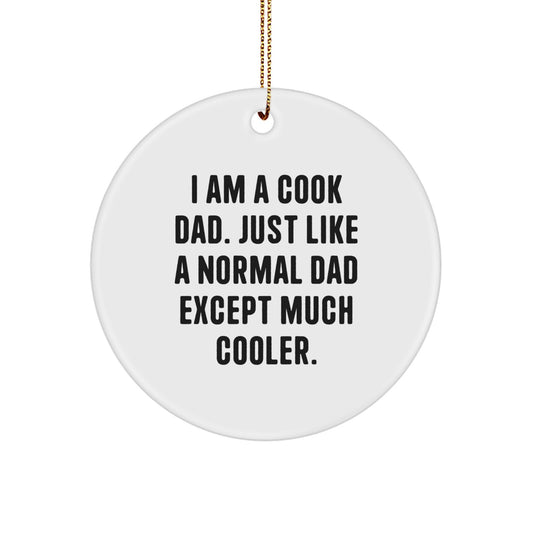 Funny Quote Cook Dad Circle Ornament, Unique Christmas Unique Gifts from Men to Cook Friends - Image 1