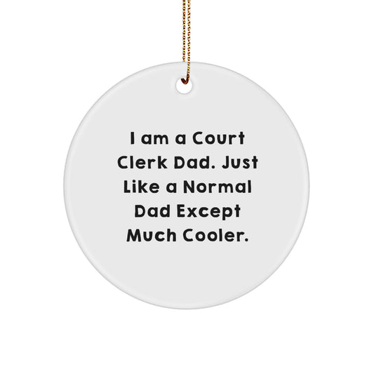 Funny Court Clerk Gifts, Circle Ornament for Dad, Unique Christmas Memorable Presents from Men, Court Clerk Christmas Unique Gift Ideas - Image 1