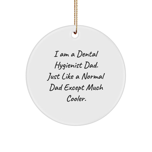 Funny Dental Hygienist Gifts from Dad, for Dental Hygienist - Christmas Unique Circle Ornaments - Image 1