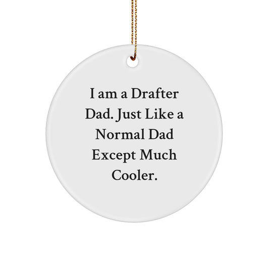Funny Drafter Dad Gifts, Circle Ornaments for Christmas Unique Ideas from Dad for Son, Daughter, or Friend - Image 1